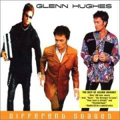 Glenn Hughes : Different Stages : the Best of Glenn Hughes